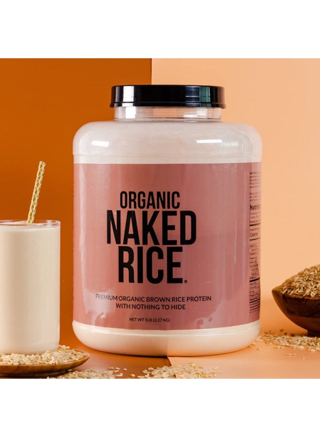 Naked Rice - Organic Brown Rice Protein Powder Vegan Protein Powder - 5lb Bulk, GMO Free, Gluten Free & Soy Free. Plant-Based Protein, No Artificial Ingredients - 76 Servings