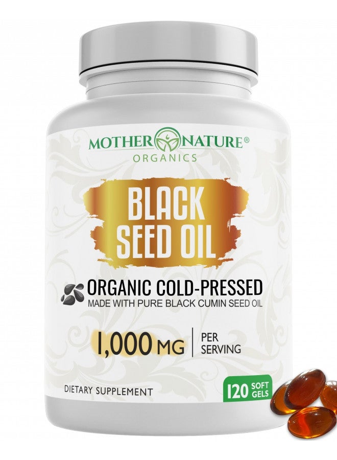 Black Seed Oil Capsules - 120 Count (Organic, Non-GMO Liquid) Premium Cold Pressed Black Cumin Seed Oil - 500mg Each, 1000mg Per Serving w/Omega 3,6, 9