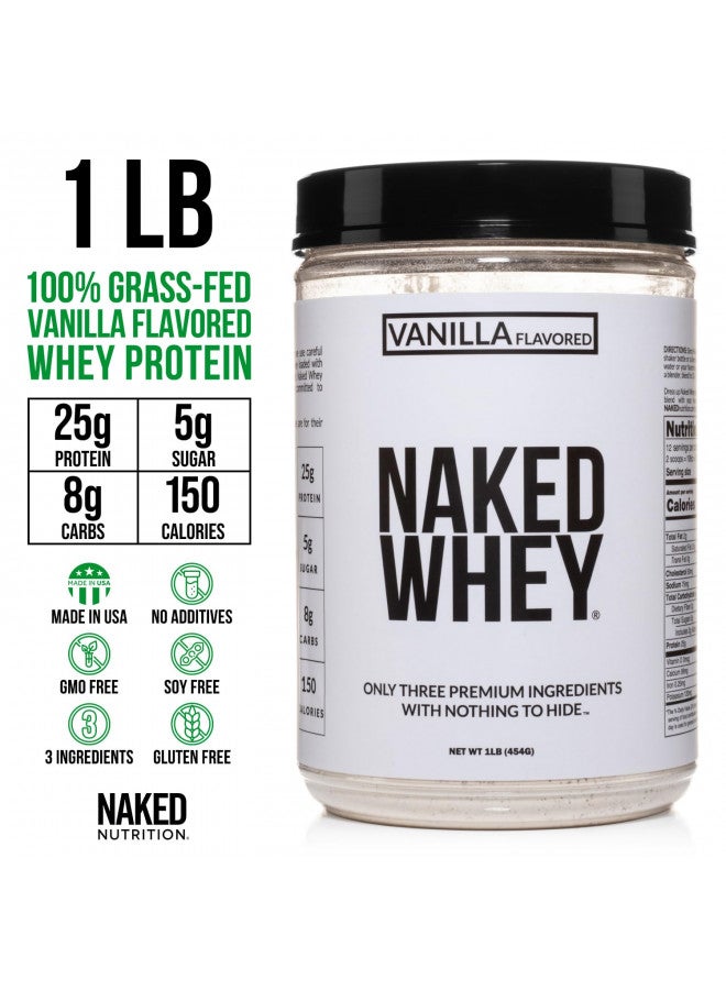 NAKED nutrition Naked Vanilla Whey Protein 1Lb, Only 3 Ingredients, All Natural Grass Fed Whey Protein Powder + Vanilla + Coconut Sugar- Gmo-Free, Soy Free, Gluten Free. Aid Muscle Growth, 12 Servings