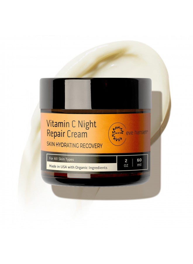 Eve Hansen Vitamin C Night Cream - Anti Aging Face Cream, Neck Cream, Vitamin C Cream, Vitamin E Cream - Natural Face Moisturizer for Acne Scar Removal, Dark Circles and Wrinkle Filler Skin Cream 2 oz