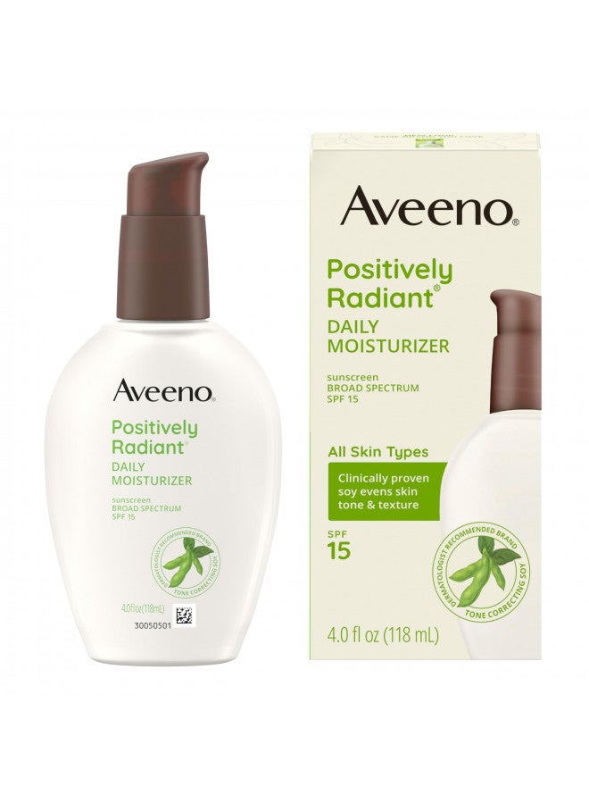 Aveeno Positively Radiant Daily Facial Moisturizer with Broad Spectrum SPF 15 Sunscreen & Soy, Improves the Look of Skin Tone & Texture, Hypoallergenic, Oil-Free, Non-Comedogenic, 4 fl. oz