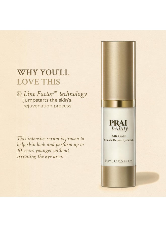 PRAI Beauty 24K Gold Wrinkle Repair Eye Serum - Anti-Aging & Anti-Wrinkle Serum - 0.5 Oz
