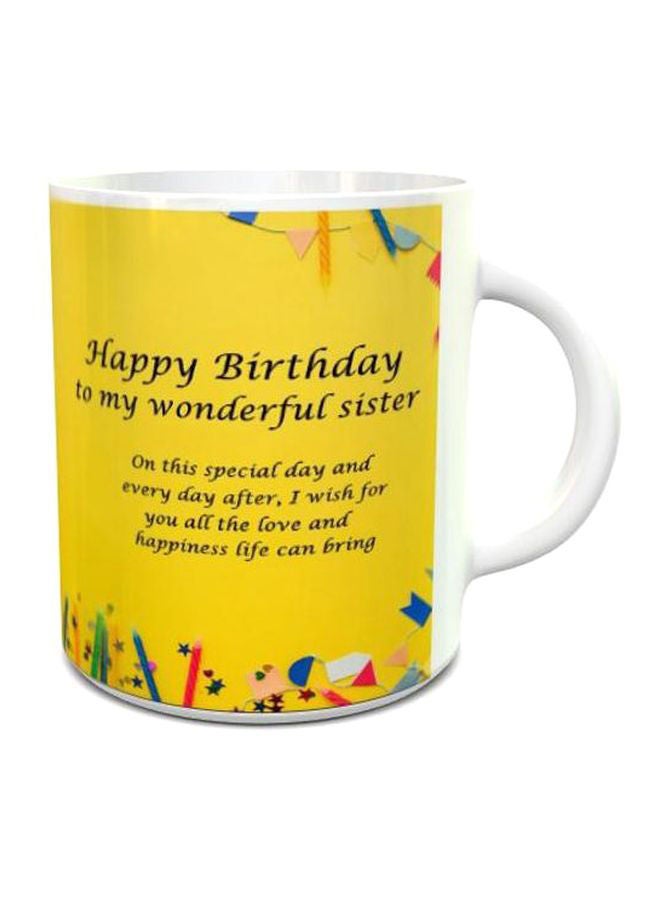 Birthday Wishes To Sister Printed Tea Cup Yellow/Red/Blue