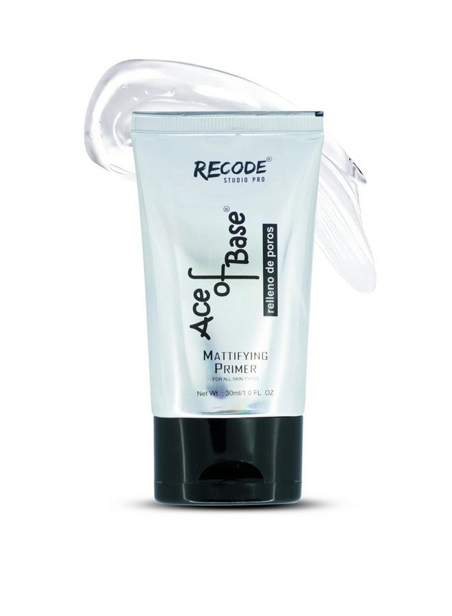 Ace Of Base Mattifying Primer For Face Makeup 30Ml | Applicable On Oily & Dry Skin | Blurs Fine Lines, Wrinkles & Pores