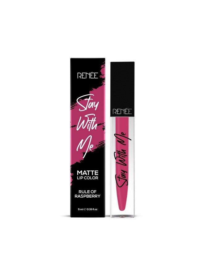 Stay With Me Matte Lip Color - Rule Of Raspberry 5Ml| Long Lasting, Light Weight & Non Transfer Formula| Water & Smudge Proof