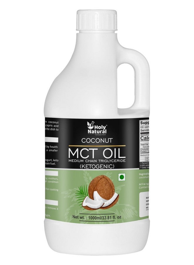 Holy Natural Coconut Mct Oil - 1000Ml | Fractionated Coconut Oils I Sourced From Pure Coconut | Unsweetened Keto Diet Sports | For Weight Management, Instant Energy, And Intense Focus | Flavorless