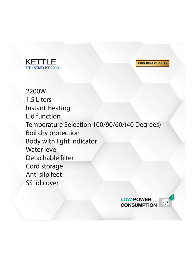 STAR TRACK 1.5L Electric Kettle ST-15TMD-KS2200, 2200W, Instant Heating, Temperature Selection, Boil-Dry Protection, and SS Lid Cover