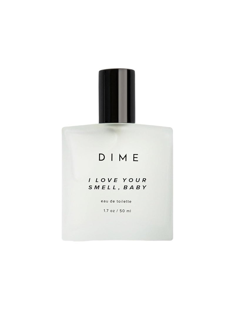 DIME Beauty Perfume I Love Your Smell, Baby, Sweet Floral Scent, Hypoallergenic, Clean Perfume, Eau de Toilette For Women, 1.7 oz / 50 ml