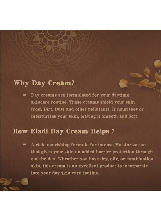 Eladi Day Cream | For Women And Men | Made With Shata Dhauta Ghrita (100 Times Washed Ghee) & Eladi Thailam| Handmade With Natural Ingredients | For Acne Scars, Blemishes, Dark Spots| Nourish & Hydrate | For Healthy, Glowing, And Clear Skin | All Skin Types | No Artificial Color | No Artificial Fragrance | Sulphate, Paraben & Sls Free | 40 Gm / 1.41 Fl Oz