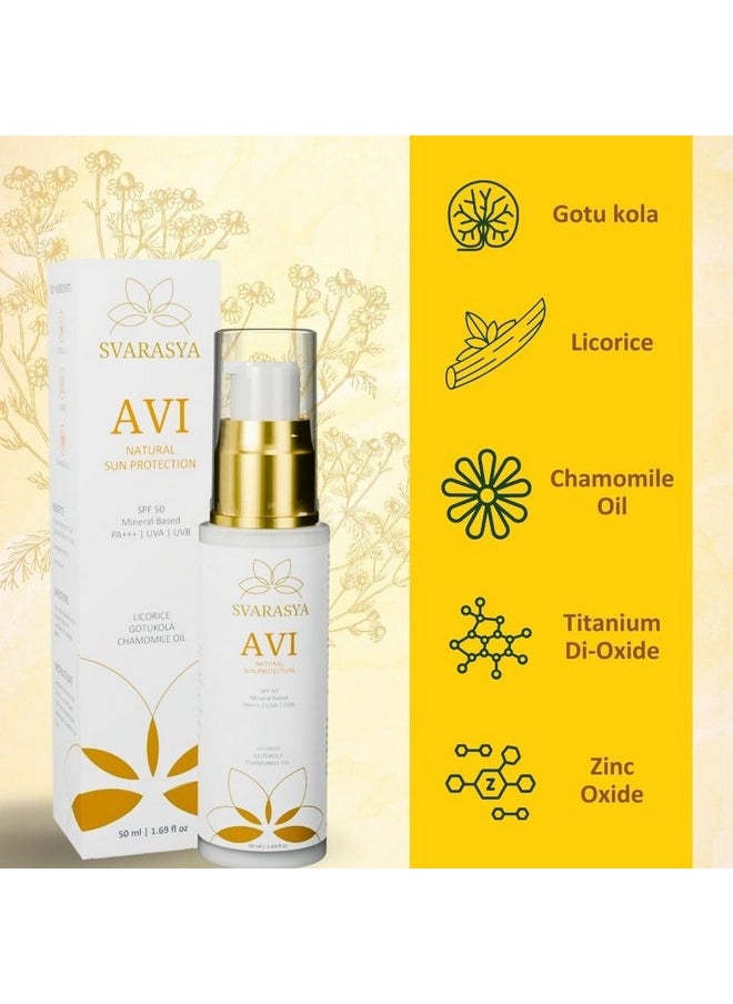 Avi Natural Sunscreen With Spf 50 Pa+++ | Mineral Sunscreen With Zinc Oxide And Titanium Dioxide | Paraben Free/Sulphate Free/Sls Free With Natural Ingredients For Oily, Sensitive Or Dry Skin | Broad Spectrum Uva, Uvb Sun Protection, (50Ml) | Ayurvedic Natural Sunscreen For Tan And Anti-Aging