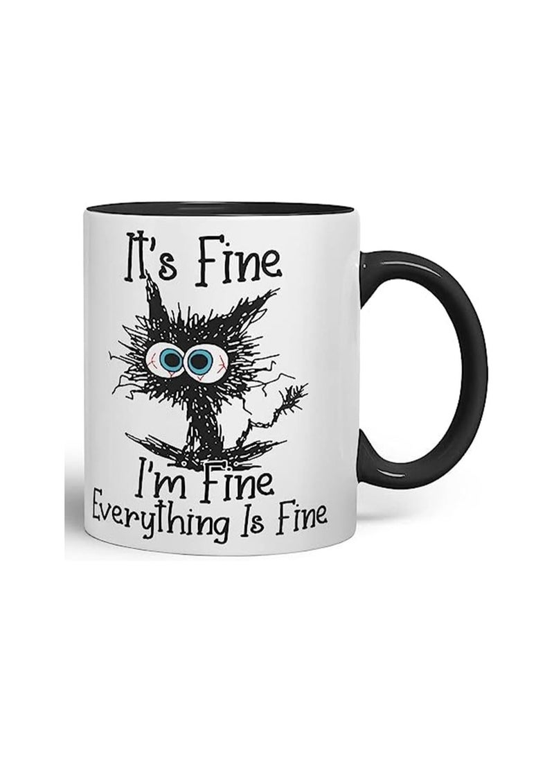 Its Fine I'm Fine Everything is fine Cat Joke Coloured Mug Cup Gift Birthday Work Office Tea Coffee (Black)