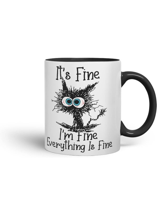 Its Fine I'm Fine Everything is fine Cat Joke Coloured Mug Cup Gift Birthday Work Office Tea Coffee (Black)