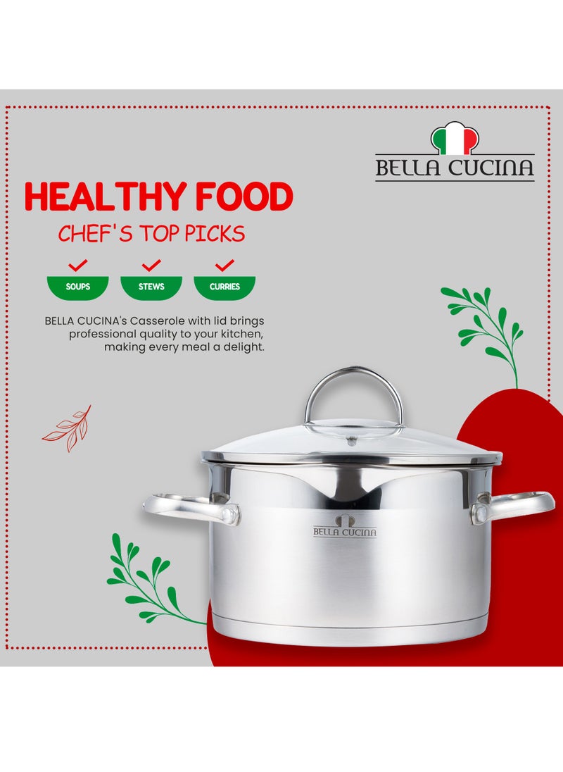 Bella Cucina Casserole Ø22X12.5Cm S/S Induction With Lid, Exceptional Durability and Strength Safe Cooking Pot