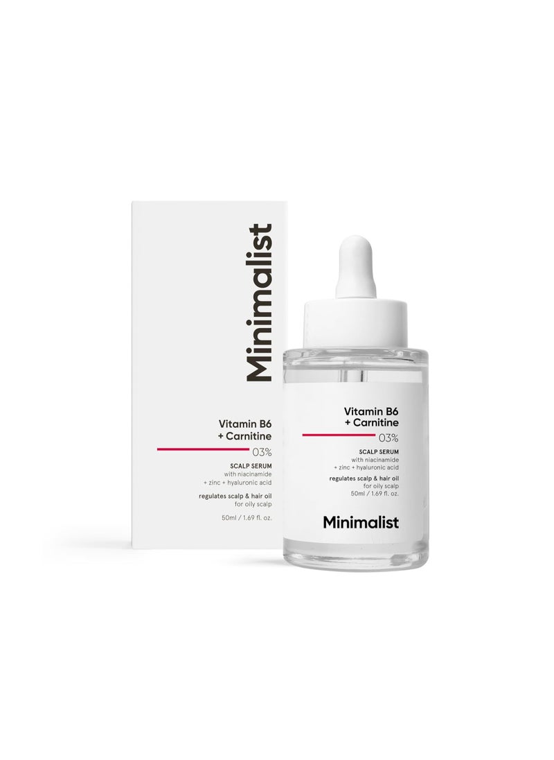 Minimalist Oil Control Scalp Serum with Vitamin B6 + Carnitine 03% | Hair Serum for Excess Sebum & Greasy Hair with Niacinamide, Zinc, and Hyaluronic acid | 50 ml