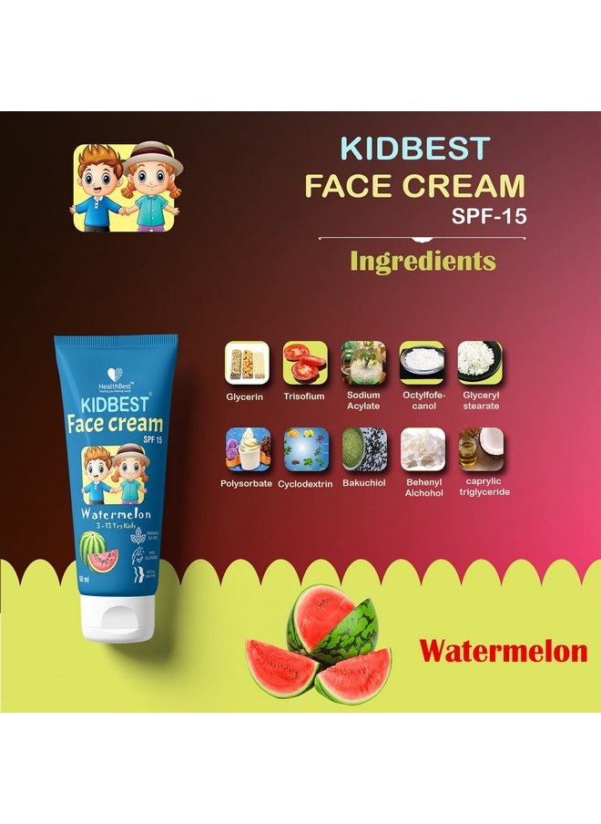 HealthBest Kidbest Face Cream for Kids, SPF 15, Safe for Sensitive Skin & Unscetened, Tear, Paraben, SLS free, Watermelon Flavor, 50ml