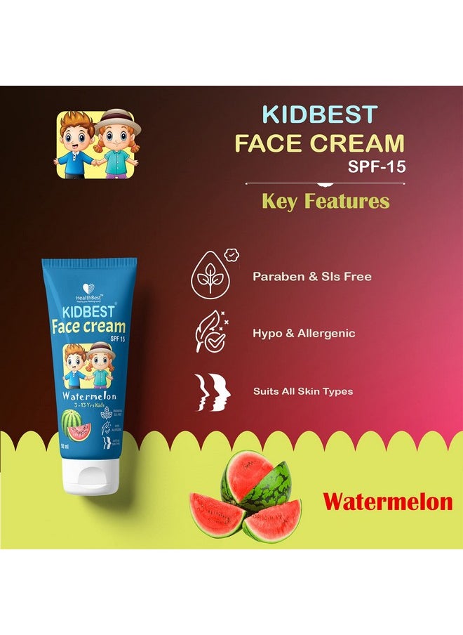 HealthBest Kidbest Face Cream for Kids, SPF 15, Safe for Sensitive Skin & Unscetened, Tear, Paraben, SLS free, Watermelon Flavor, 50ml