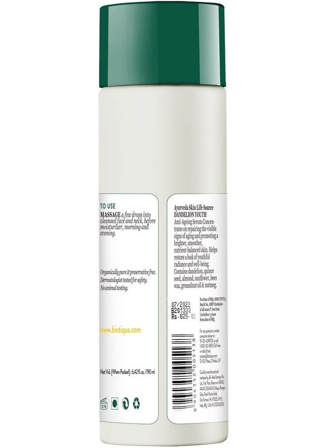 Biotique Bio Dandelion Visibly Ageless Serum 190ml/ 6.42Oz. I For All Skin Type