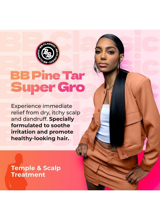 Bb Pine Tar Super Gro Conditioning Temple & Scalp Treatment For Dandruff - Soothes Dry, Itchy Scalp, Moisturizer & Deep Conditioner - With Pine Tar, Salicylic Acid & Lanolin - 6 Oz