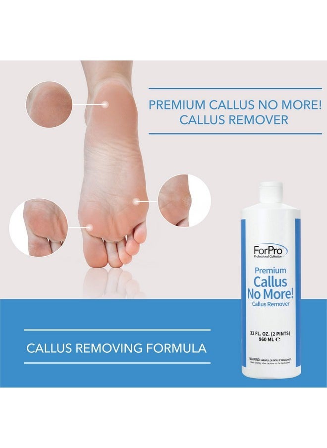 Premium Callus No More! Callus Remover, Fast-Acting Callus Removing Formula, 32 Oz.