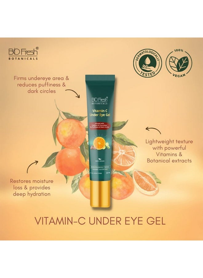 Biofresh Botanicals Vitamin C Under Eye Gelcontain Caffeine Cucumber & Green Teano Parabens No Silicon No Sulphate Addedsuitable For All Skin Types