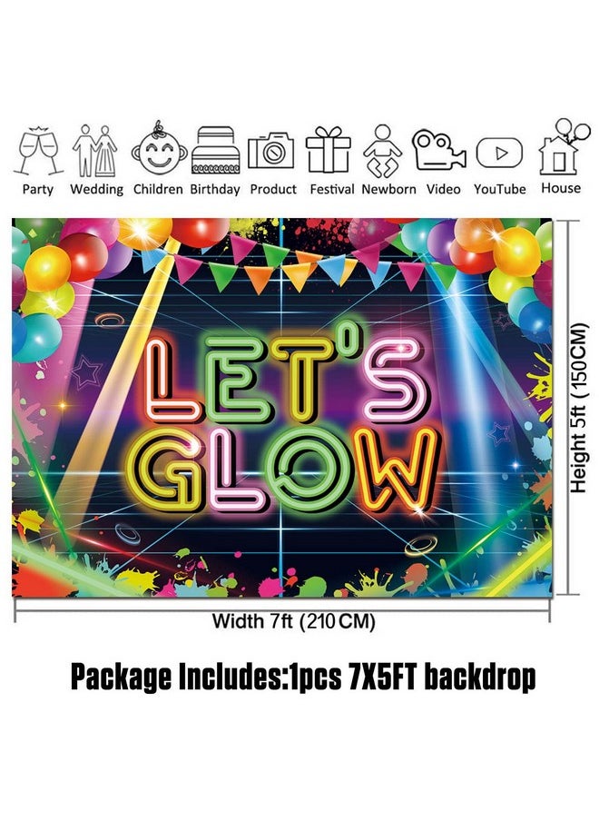 Neon Glow Party Photography Backdrop 7X5Ft Let'S Glow Splatter Photo Background For Let'S Glow Crazy Youth Hip Hop Birthday Party Decoration Banner