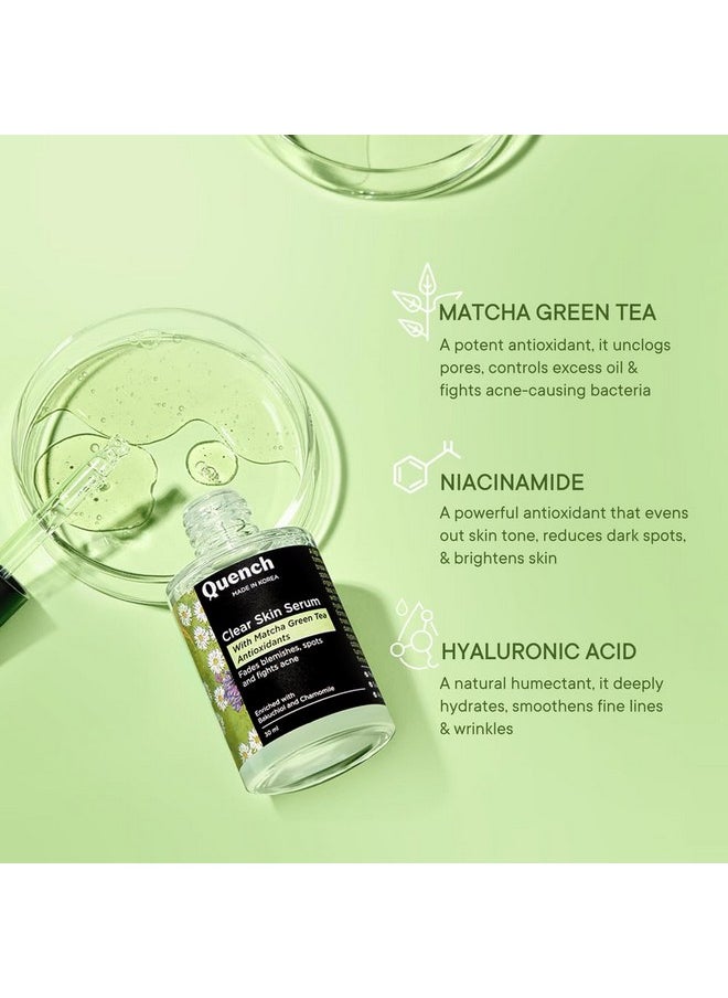 Quench Clear Skin Serum With Matcha Green Tea, Niacinamide & Hyaluronic Acid | Controls Oil Production | Fades Dark Spots, Acne Marks & Pigmentation | Made In Korea 30Ml)