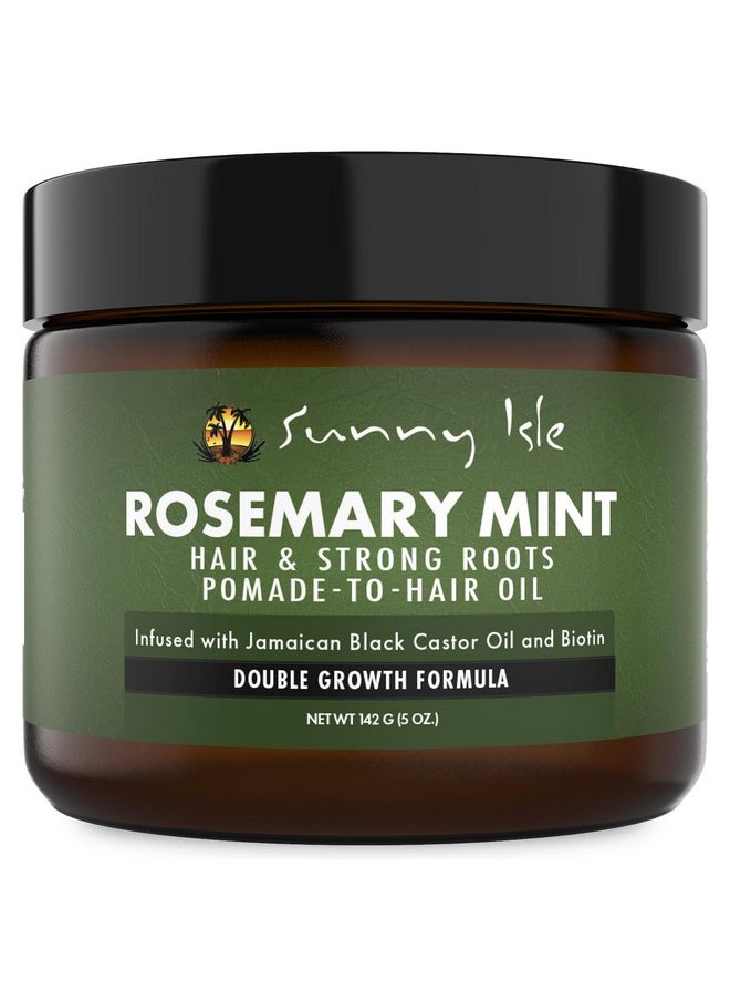 Rosemary Mint Hair & Strong Roots Pomade-To-Hair Oil 5Oz | Double Growth Formula | Infused With Biotin & Jamaican Black Castor Oil | Sealant For Dry Hair & Split Ends