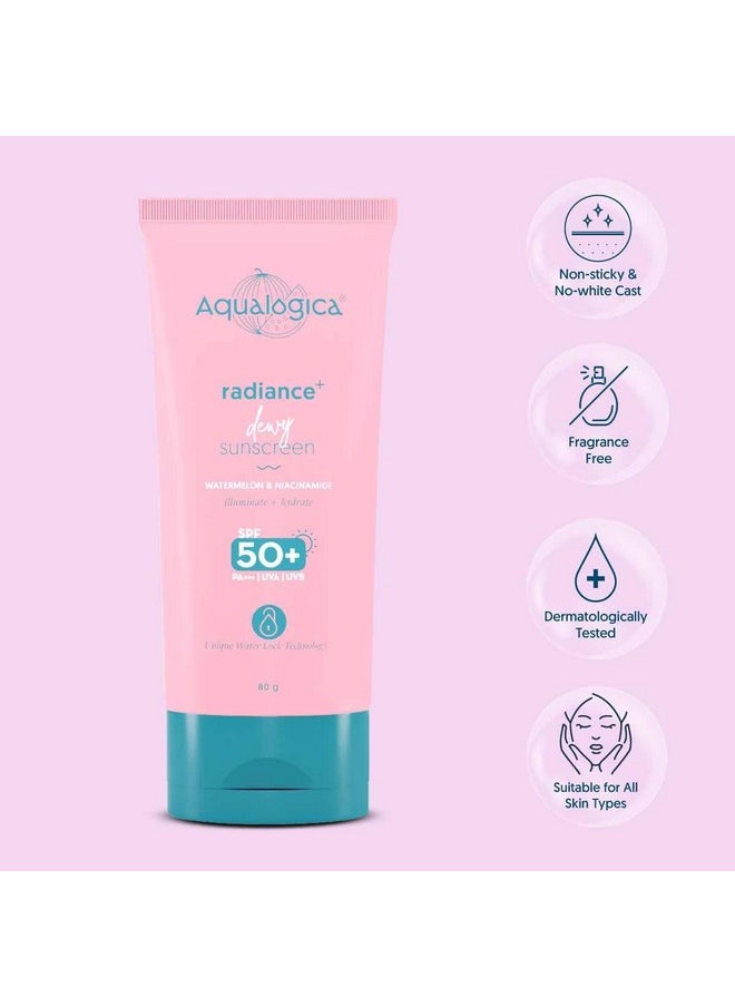 Radiance+ Dewy Sunscreen For All Skin Types With Watermelon & Niacinamide With Spf 50+ & Pa+++ - 50G + 80G, Pack Of 1