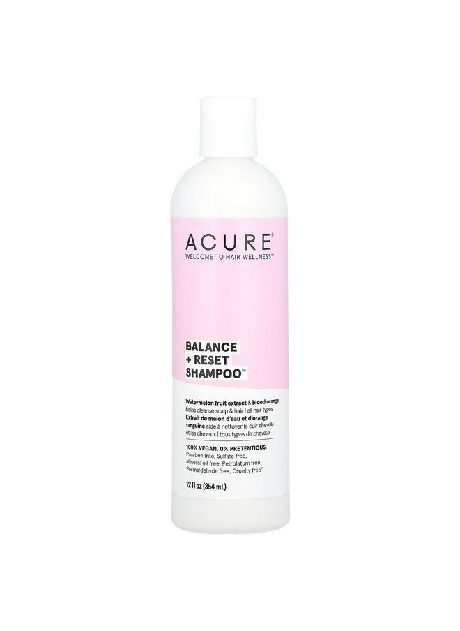 Balance + Reset Shampoo, All Hair Types, Watermelon Fruit Extract & Blood Orange, 12 Fl Oz (354 Ml)