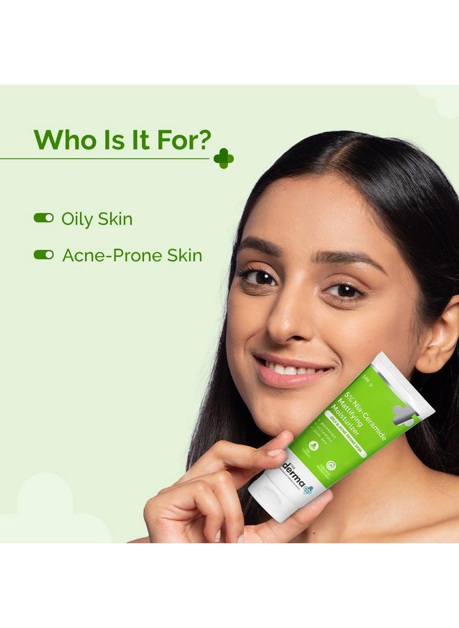 . 5% Nia-Ceramide Mattifying Moisturizer | For Oily To Acne Prone Skin | 5% Niacinamide, 2% Ceramide | 24 Hrs. Moisturization | Panthenol, Allantoin & Zinc Pca | Oil-Free Moisturizer -100G