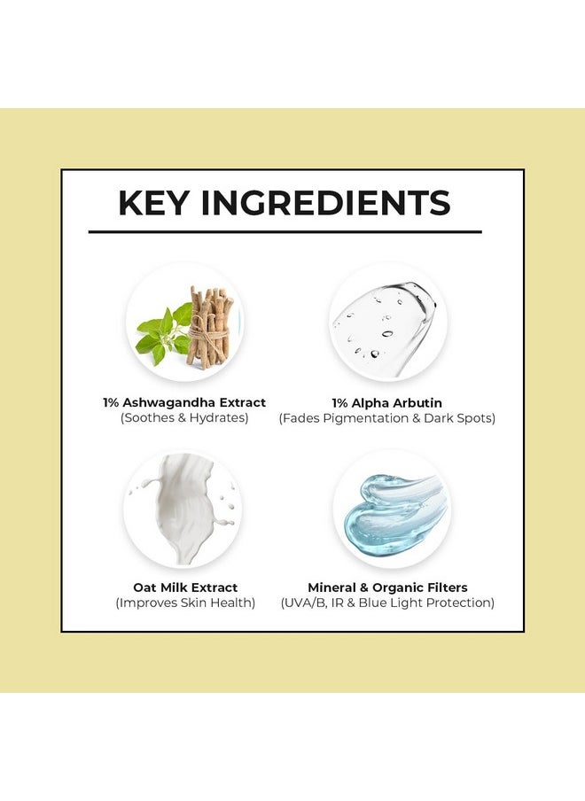 Ashwagandha & Alpha Arbutin Sunscreen Spf 50+ Pa++++ | 2 In 1 Solution For Hyper Pigmentation And Uv Protection | Anti Tan & Dark Spots | 50G For All Skin Type