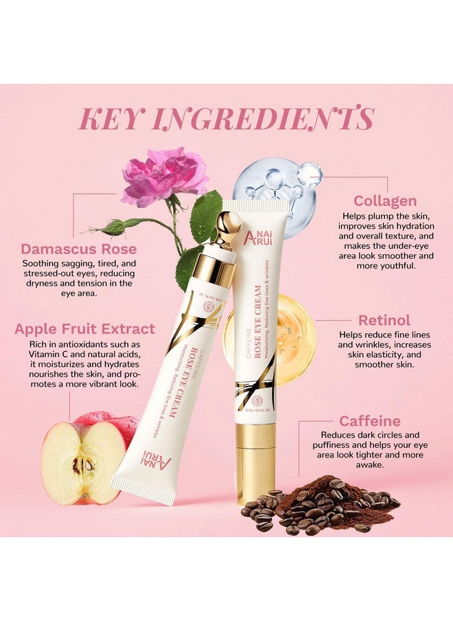Rose Caffeine Eye Cream For Dark Circles, Anti-Aging Eye Cream With Retinol, Collagen, Hydrating, Firming, Under Eye Serum For Puffiness Bags, Reduce Wrinkles And Fine Lines Daily 0.5 Fl Oz