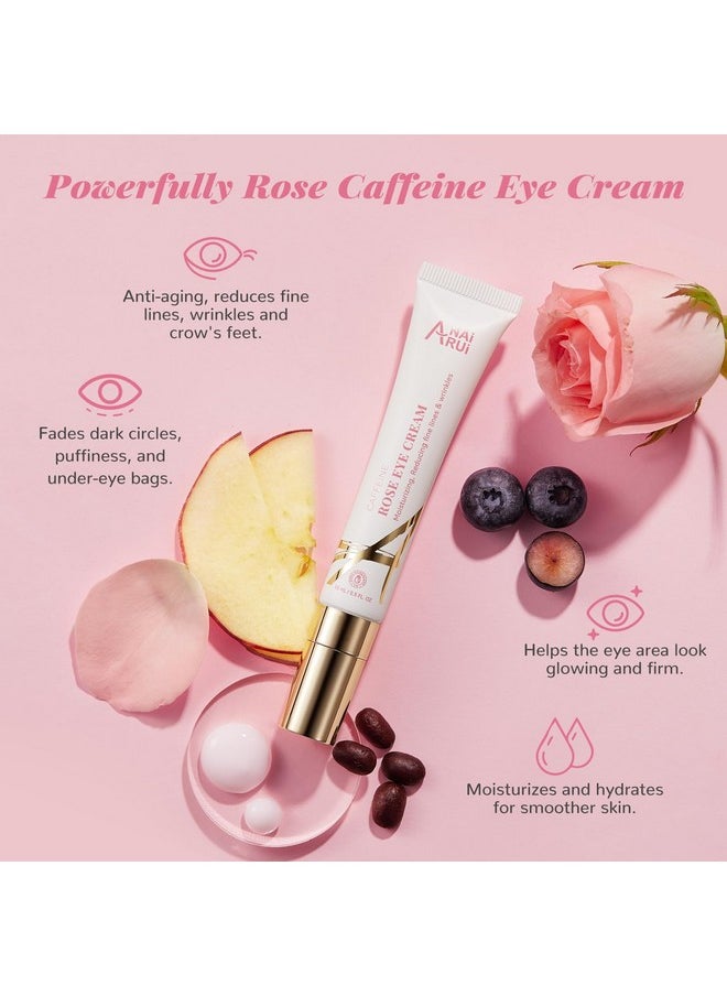 Rose Caffeine Eye Cream For Dark Circles, Anti-Aging Eye Cream With Retinol, Collagen, Hydrating, Firming, Under Eye Serum For Puffiness Bags, Reduce Wrinkles And Fine Lines Daily 0.5 Fl Oz