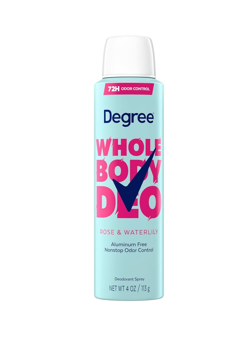 Degree Whole Body Deodorant Rose & Waterlily Deodorant Spray for Women Aluminum Free 72H Odor Protection 4 oz