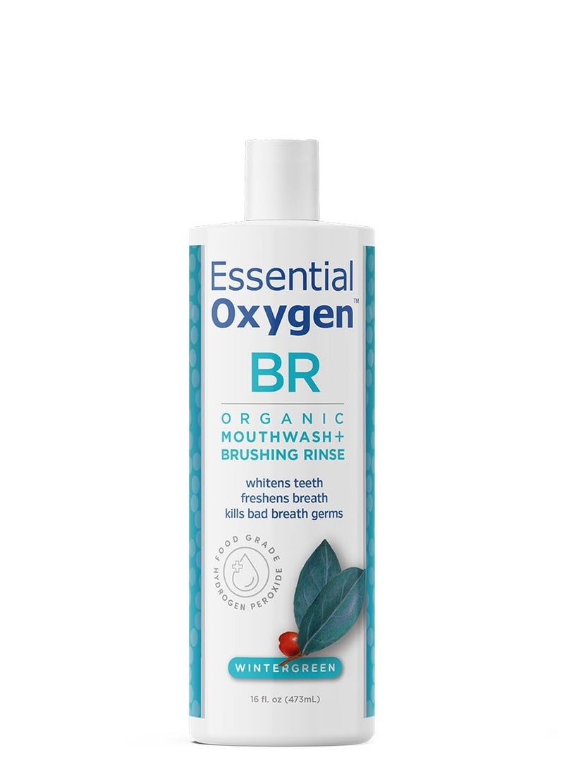 Essential Oxygen Certified BR Organic Brushing Rinse, All Natural Mouthwash for Whiter Teeth, Fresher Breath, and Happier Gums, Alcohol-Free Oral Care, Wintergreen, 16 Ounce