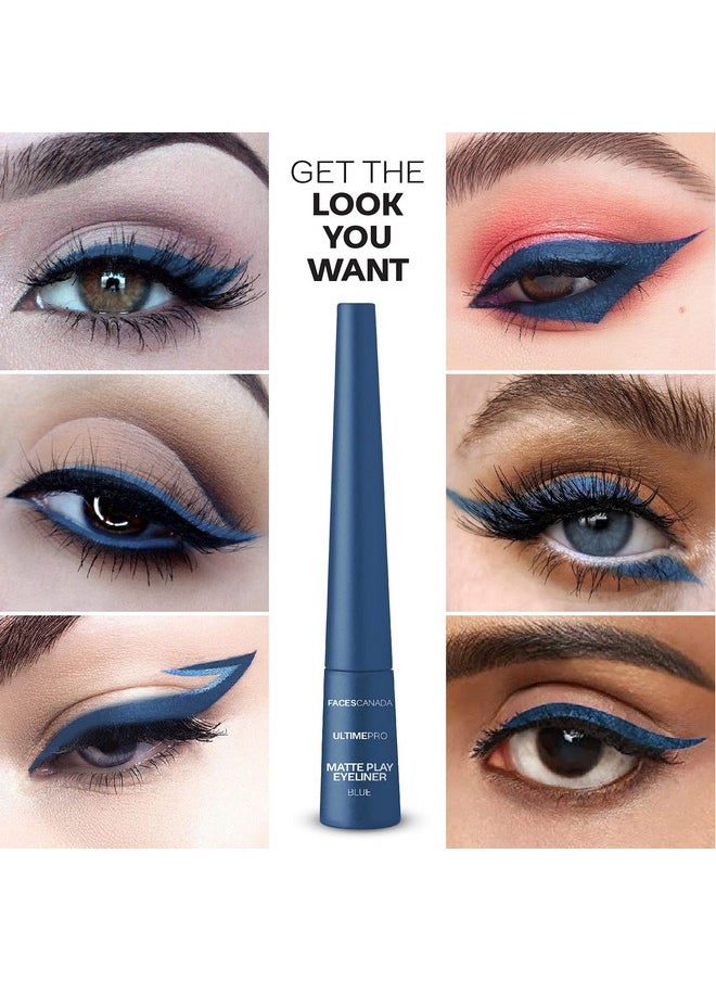 Faces Canada Ultime Pro Matte Play Eyeliner - Sapphire (Blue) 2.5 Ml | Quick Dry | Matte Finish | 24 Hr Long Lasting Formula | Precise Felt Tip | Highly Pigmented | Waterproof Smudgeproof & Sweatproof