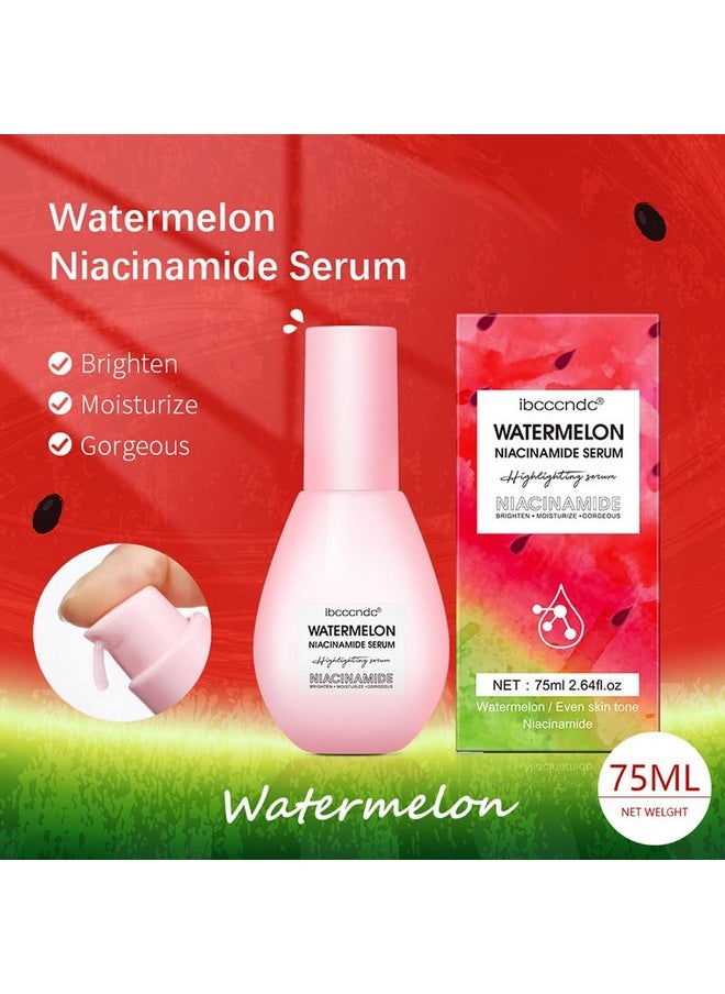 Watermelon Niacinamide Moisturize Serum For Face Skin Care, Hydrating & Brighten With Hyaluronic Acid, Glycerin And Vitamin E, Lightweight Facial Serum & Priming Liquid Highlighter(75Ml)