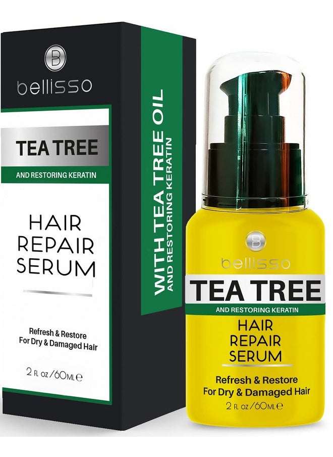 Tea Tree Oil Hair Serum - Moisturizer Treatment For Fighting Dandruff And Repair Dry, Damaged Hair And Itchy Scalp - Care And Styling Products For Women And Men - With Anti Frizz Keratin For Shine