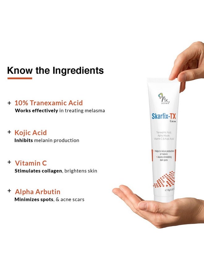 3% Tranexamic Acid + 2% Kojic Acid + 1% Arbutin Skarfix -Tx Face Cream 15Gm (Pack Of 1)