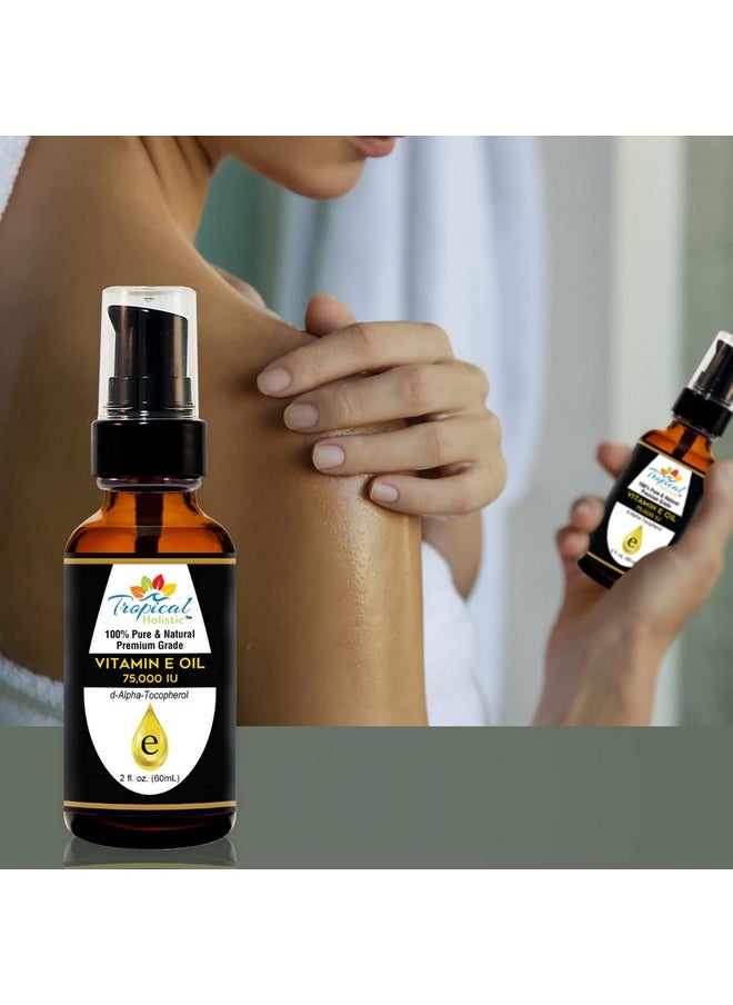 Vitamin E Oil, 100% Pure Max Strength 75,000 Iu Vitamin E, Antioxidant Rich Skincare Oil For Face, Hair, Body & Nails, 2 Oz