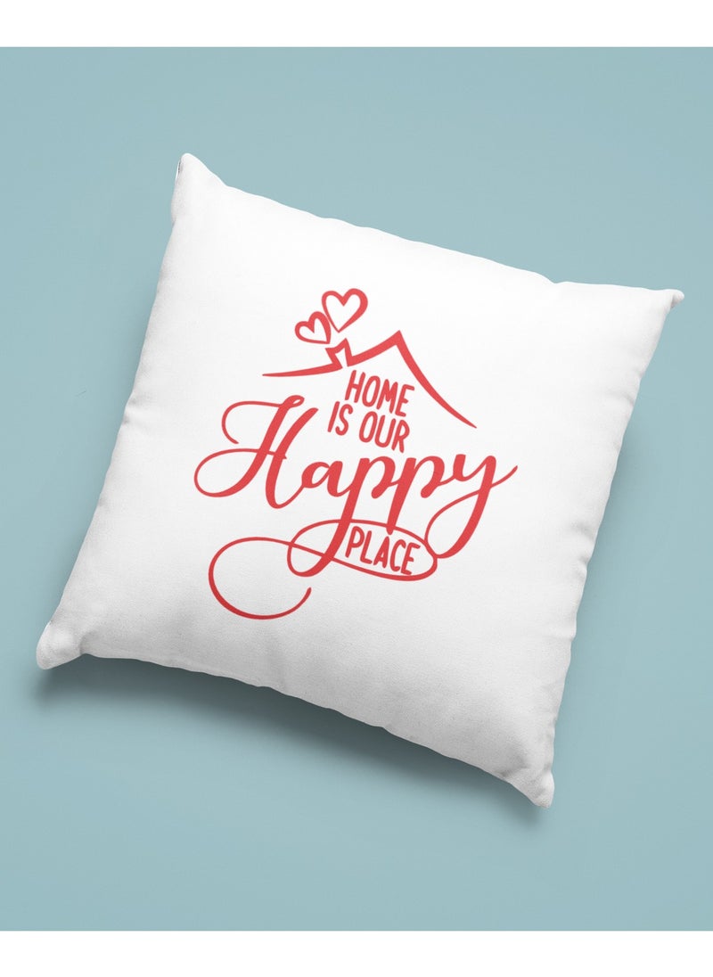 Home Is Our Happy Place Pillow