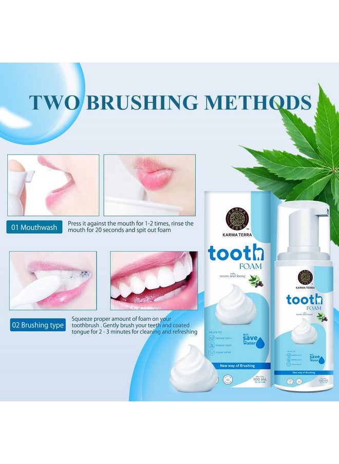 Tooth Foam With Neem And Laung, 100 Ml, For Healthy Gums & Strong Teeth, Helps Whiten Teeth, Remove Odour, Clean Tartar