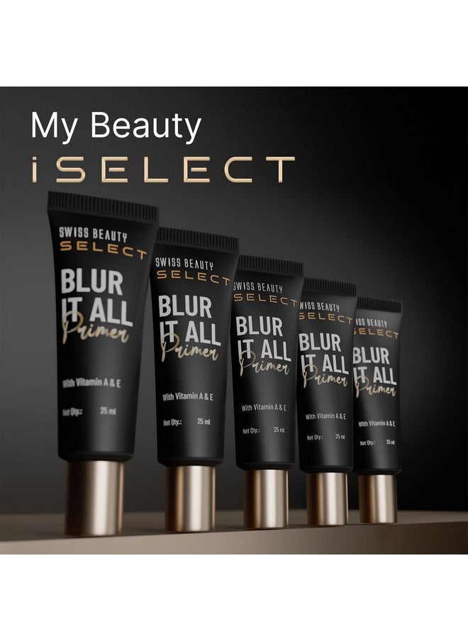 Select Blur It All Primer | Minimises Pores And Fine Lines | Infused With Vitamin E And A | 25Ml |