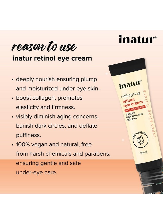 Retinol Eye Cream 10Ml -Best Eye Cream For Dark Circles And Wrinkles | Anti-Aging Under Eye Cream With Bakuchiol & Collagen | Effective Under Eye Cream For Dark Circles For Men | Hydrating Care