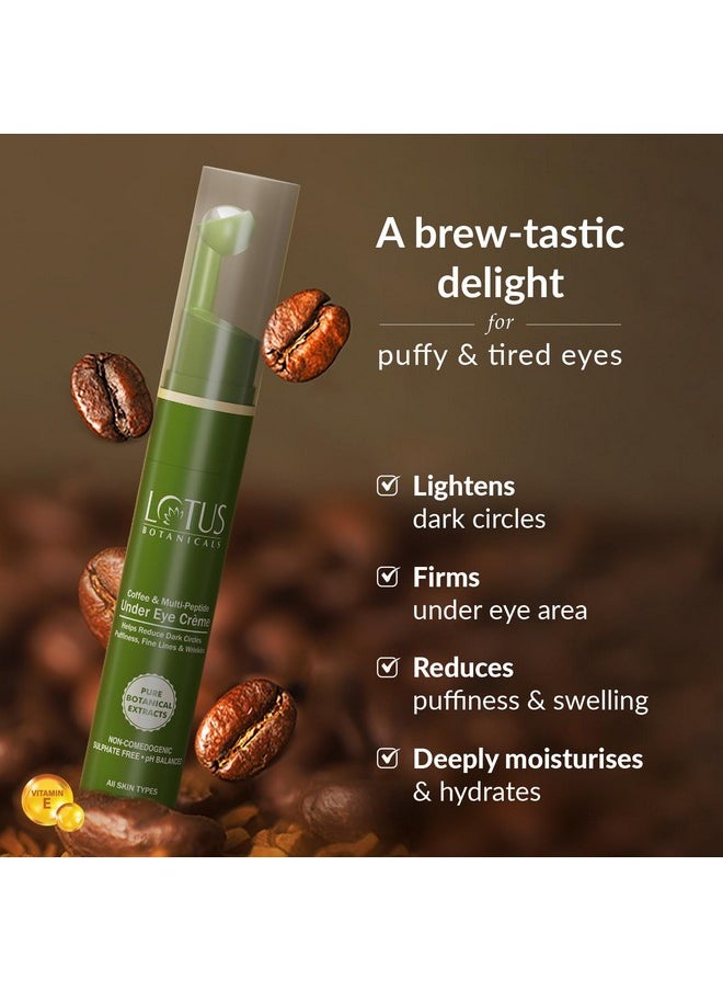 Coffee And Multi-Peptide Under Eye Crème With Vitamin E | Fades Dark Circles | Reduces Eye Puffiness | Reduces Fine Lines And Wrinkles Around Eyes | No Preservatives | No Toxic Chemicals |Suitable For All Skin Types | 15Ml