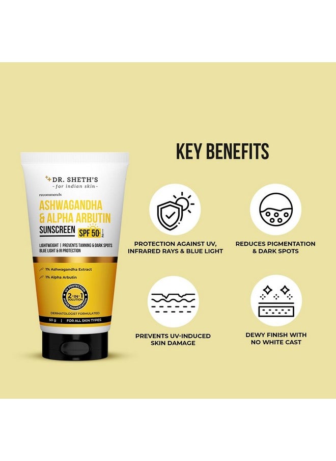 Ashwagandha & Alpha Arbutin Sunscreen Spf 50+ Pa++++ | 2 In 1 Solution For Hyper Pigmentation And Uv Protection | Anti Tan & Dark Spots | 50G For All Skin Type