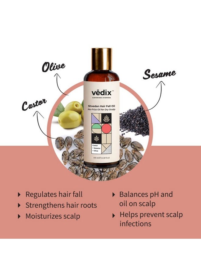 Customised Ayurvedic Hair Fall Oil | Vedix Shvedan Hair Fall Oil | For Dry Scalp | With Castor + Sesame + Olive | For Reducing Hair Fall | For Hair Growth | -100Ml