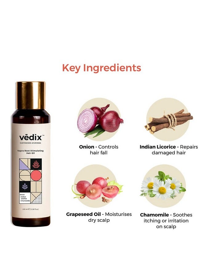 Vapra Root Stimulating Ayurvedic Hair Oil | Hair Growth Oil With Chamomile + Indian Licorice + Onion Hair Oil - Customized Anti Hair Fall Control Oil - 100Ml