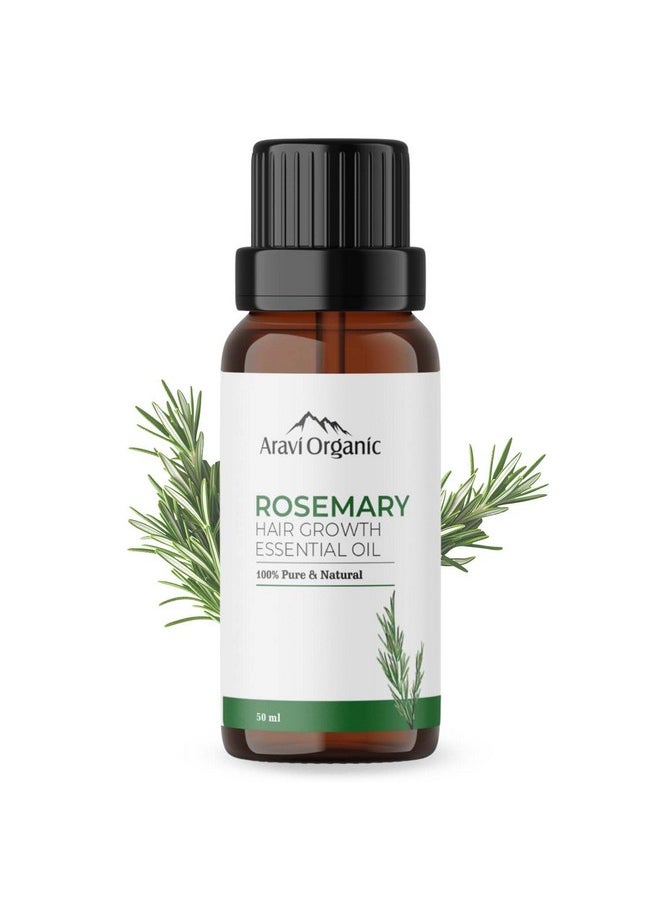 Rosemary Essential Oil For Hair Growth,Quick Hair Growth Rosemary Oil For Women And Men - 100% Pure Rosemary Leaves Oil - 50 Ml