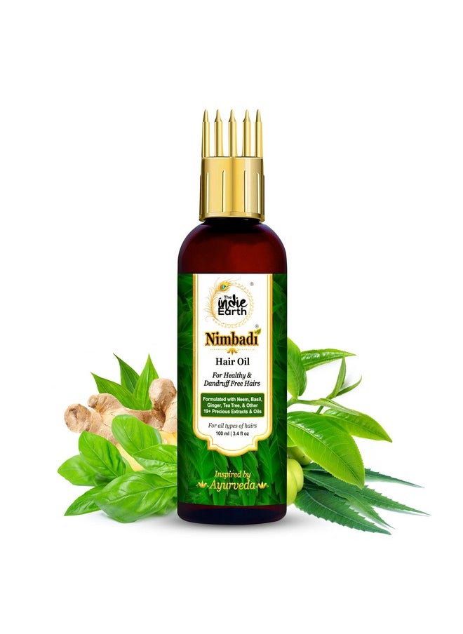 Nimbadi Hair Oil For Healthy & Dandruff Free Hairs, Inspired By Ayurveda & Formulated With Neem Oil, Basil, Ginger, Tea Tree & Other 19+ Precious Extracts & Oils 100 Ml